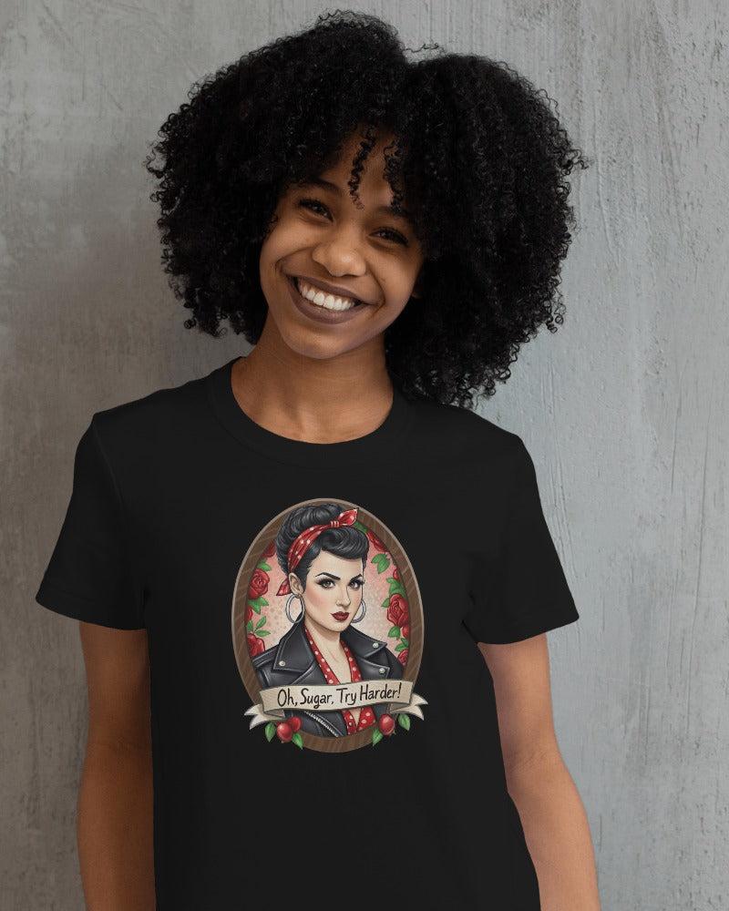 "Oh Sugar Try Harder" Pin Up Rose Design T-Shirt - Vintage Rockabilly Graphic Tee with Sassy Quote