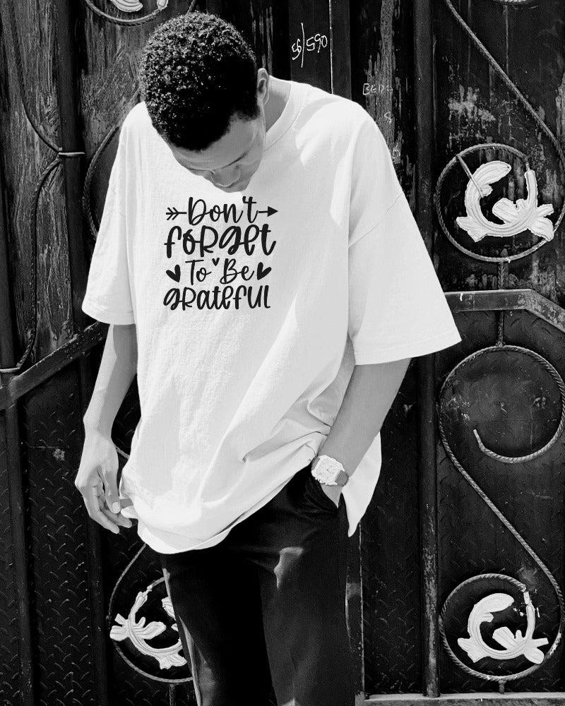 "Don't Forget To Be Grateful" Inspirational T-Shirt - Gratitude Quote Tee with Hand-Lettered Typography