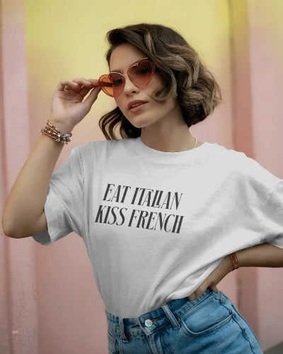 Eat Italian Kiss French Funny T-Shirt - Food Lover Graphic Tee - Humorous Travel Culture Shirt