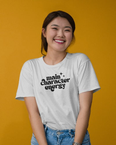 Main Character Energy T-Shirt - Empowerment Slogan Tee for Confident Women