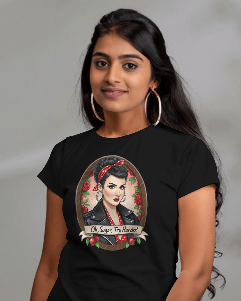 "Oh Sugar Try Harder" Pin Up Rose Design T-Shirt - Vintage Rockabilly Graphic Tee with Sassy Quote