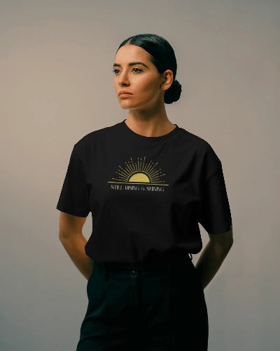 Still Rising and Shining – Empowerment Graphic Tee