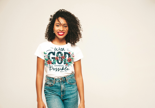 With God All Things Are Possible T-Shirt - Matthew 19:26 Christian Faith Tee