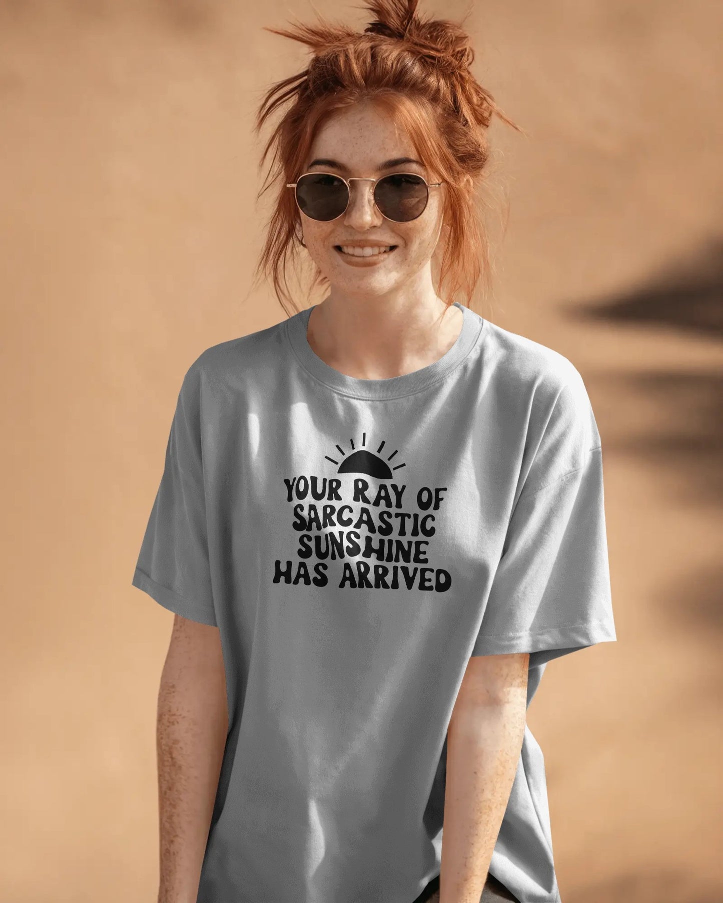 "Your Ray of Sarcastic Sunshine Has Arrived" Cotton T-Shirt - Funny Sarcasm Graphic Tee