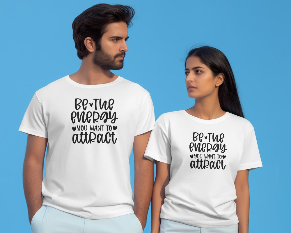 "Be The Energy You Want To Attract" Motivational T-Shirt - Positive Vibes Quote Tee with Heart Design