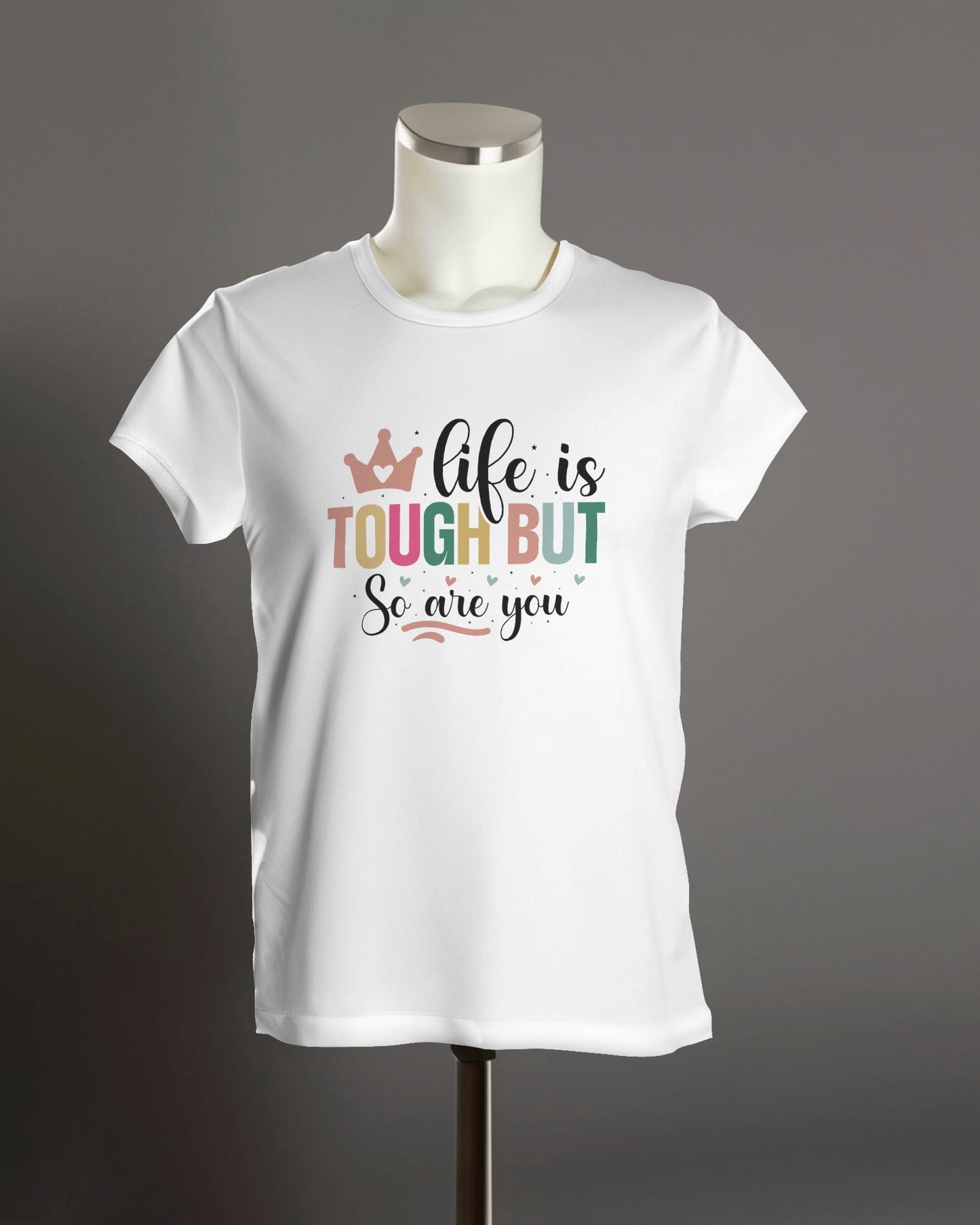 Life Is Tough But So Are You – Positive Vibes Graphic Tee