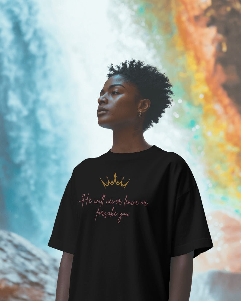 "He Will Never Leave or Forsake You" Christian Faith T-Shirt with Crown - Inspirational Religious Tee